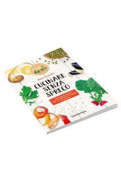 Libro Cucinare senza spreco